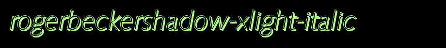 RogerBeckerShadow-Xlight-Italic.ttf 好看的英文字体(字体效果展示)
