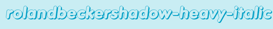 RolandBeckerShadow-Heavy-Italic.ttf 好看的英文字体的文字样式