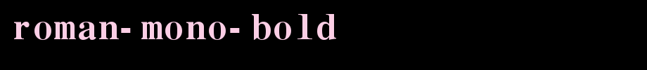 Roman-Mono-Bold.ttf 好看的英文字体的文字样式