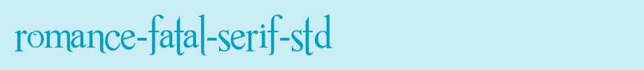 Romance-Fatal-Serif-Std.ttf nice English font
(Art font online converter effect display)
