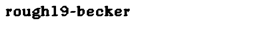Rough19-Becker.ttf nice English font
(Art font online converter effect display)
