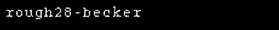 Rough28-Becker.ttf nice English font
(Art font online converter effect display)