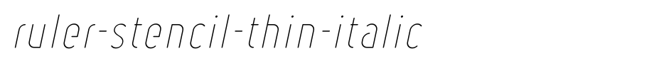 Ruler-Stencil-Thin-Italic.ttf 好看的英文字体的文字样式