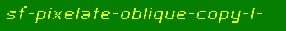 SF-Pixelate-Oblique-Copy-1-.TTF is a good English font download
(Art font online converter effect display)