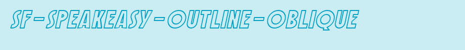 SF-Speakeasy-Outline-Oblique.ttf是一款不错的英文字体下载的文字样式