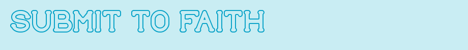 SUBMIT-TO-faith.ttf是一款不错的英文字体下载(字体效果展示)