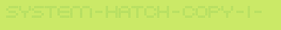 SYSTEM-HATCH-copy-1-.ttf is a good English font download
(Art font online converter effect display)