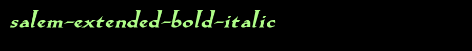 Salem-Extended-Bold-Italic.ttf is a good English font download
(Art font online converter effect display)