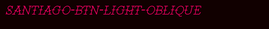 Santiago-BTN-Light-Oblique.ttf是一款不错的英文字体下载