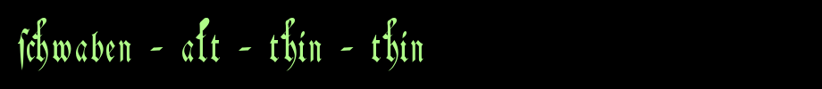 Schwaben-Alt-Thin-Thin.ttf是一款不错的英文字体下载