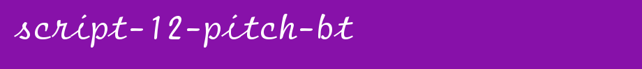 Script-12-Pitch-BT.ttf is a good English font download