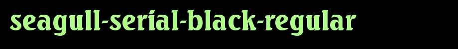 Seagull-serial-black-regular. TTF is a good English font download
(Art font online converter effect display)