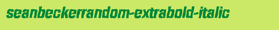 SeanBeckerRandom-ExtraBold-Italic.ttf是一款不错的英文字体下载
