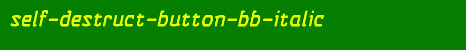 Self-Destruct-Button-BB-Italic.ttf是一款不错的英文字体下载(字体效果展示)