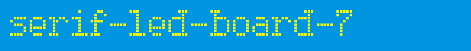 Serif-LED-Board-7.ttf是一款不错的英文字体下载(字体效果展示)