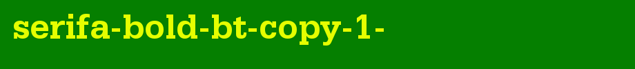 Serifa-Bold-BT-copy-1-.ttf是一款不错的英文字体下载