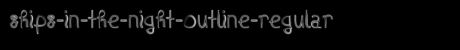 Ships-in-the-night-outline-regular. TTF is a good English font download
