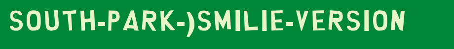 South-Park-)Smilie-version.ttf是一款不错的英文字体下载(字体效果展示)