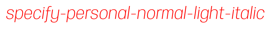 Specify-PERSONAL-Normal-Light-Italic.ttf是一款不错的英文字体下载