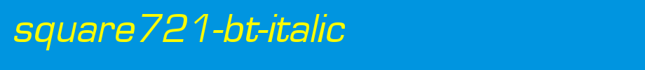 Square721-BT-Italic.ttf is a good English font download
(Art font online converter effect display)