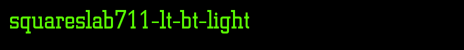 SquareSlab711-Lt-BT-Light.ttf是一款不错的英文字体下载(字体效果展示)