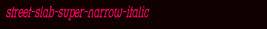 Street-SLAB-Super-narrow-italic. TTF is a good English font download
(Art font online converter effect display)