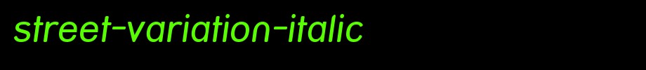 Street-Variation-Italic.ttf是一款不错的英文字体下载的文字样式