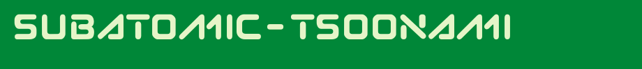 Subatomic-tsooonami. TTF is a good English font download