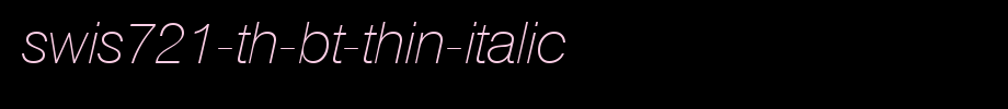 Swis721-Th-BT-Thin-Italic.ttf is a good English font download
(Art font online converter effect display)