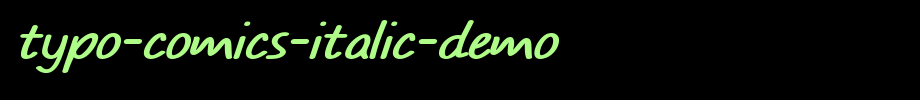 TYPO-COMICS-Italic-DEMO.otf type, t letter English
(Art font online converter effect display)