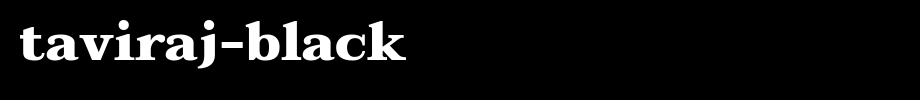 Taviraj-Black.ttf类型，T字母英文的文字样式