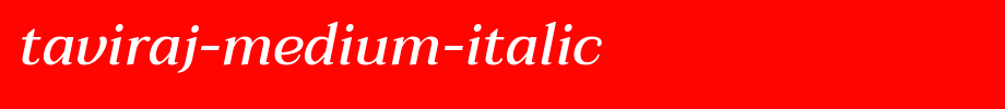 Taviraj-Medium-Italic.ttf类型，T字母英文的文字样式