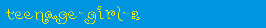 Teenage-Girl-2.ttf type, t letter English
(Art font online converter effect display)