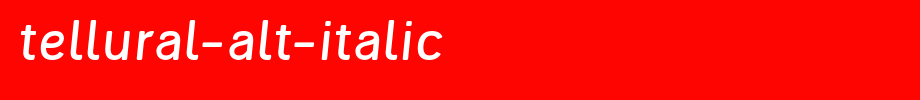 Tellural-Alt-Italic.ttf type, t letters in English
(Art font online converter effect display)