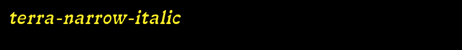 Terra-Narrow-Italic.ttf类型，T字母英文的文字样式