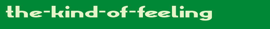 The-Kind-Of-feeling.ttf type, t letters in English