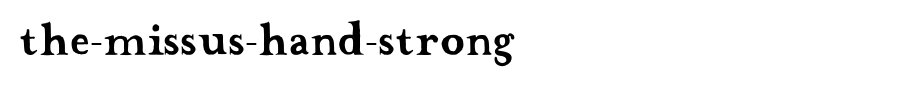 The-Missus-Hand-Strong.ttf type, t letters in English
(Art font online converter effect display)