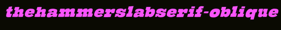 TheHammerSlabserif-Oblique.ttf type, t letter English
(Art font online converter effect display)
