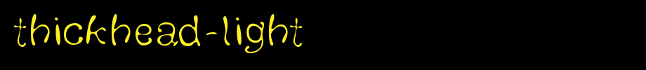 Thickhead-Light.ttf type, t letter English
(Art font online converter effect display)