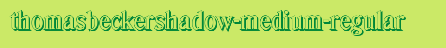 ThomasBeckerShadow-Medium-Regular.ttf类型，T字母英文(字体效果展示)