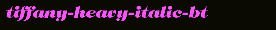 Tiffany-Heavy-Italic-BT.ttf类型，T字母英文