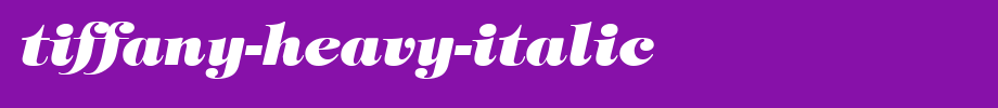 Tiffany-Heavy-Italic.ttf类型，T字母英文的文字样式