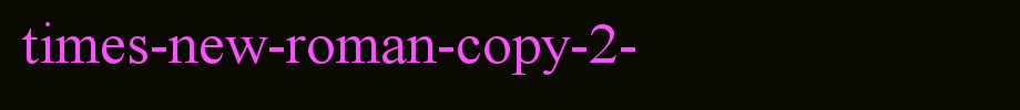 Times-New-Roman-copy-2-.ttf type, T letter English
(Art font online converter effect display)