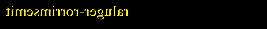 TimesMirror-Regular.ttf type, T letter English
(Art font online converter effect display)