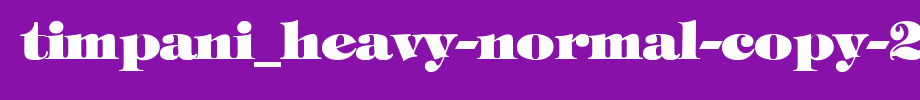 Timpani_Heavy-Normal-copy-2-.ttf类型，T字母英文的文字样式