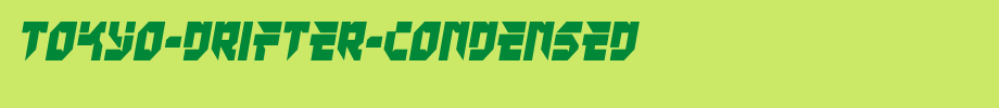 Tokyo-Drifter-Condensed.ttf类型，T字母英文的文字样式