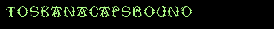 ToskanaCapsRound.ttf type, t letter English
(Art font online converter effect display)