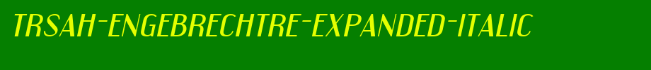 TrSah-Engebrechtre-Expanded-Italic.ttf类型，T字母英文(字体效果展示)