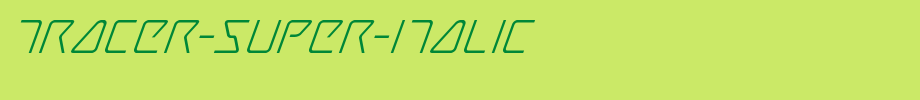 Tracer-Super-Italic.ttf类型，T字母英文(字体效果展示)