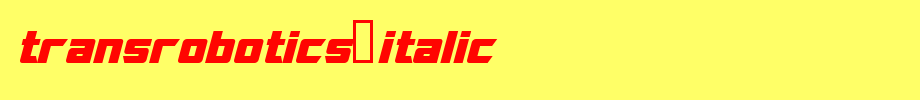 TransRobotics-Italic.ttf type, t letter English
(Art font online converter effect display)